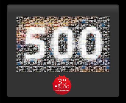 Spumeggianti 500 posts su 3sulBlog.com